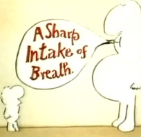 A Sharp Intake of Breath
